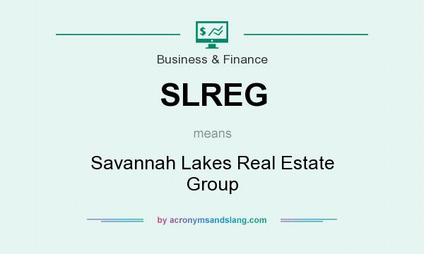What does SLREG mean? It stands for Savannah Lakes Real Estate Group