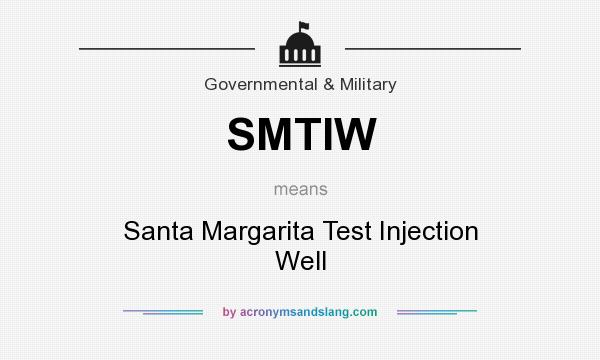 What does SMTIW mean? It stands for Santa Margarita Test Injection Well