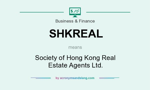 What does SHKREAL mean? It stands for Society of Hong Kong Real Estate Agents Ltd.