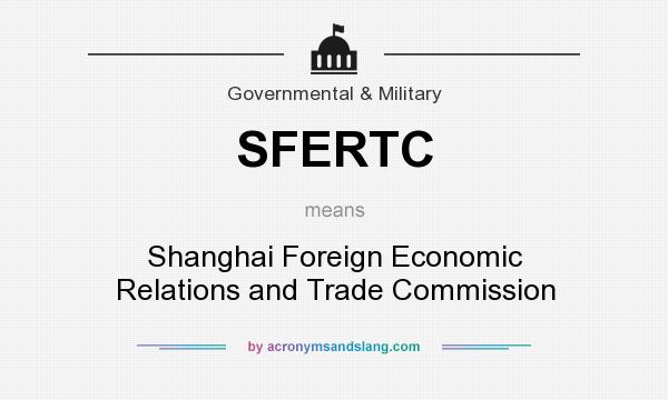 What does SFERTC mean? It stands for Shanghai Foreign Economic Relations and Trade Commission