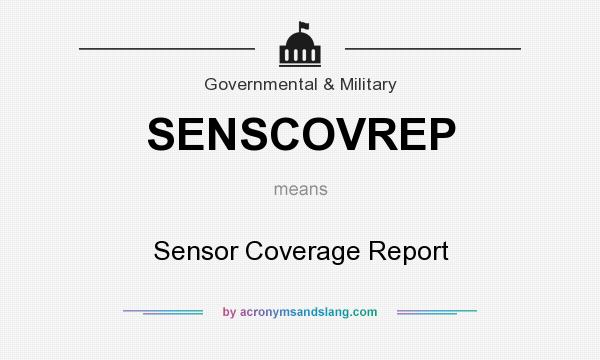 What does SENSCOVREP mean? It stands for Sensor Coverage Report