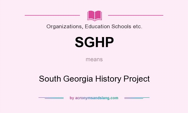 What does SGHP mean? It stands for South Georgia History Project
