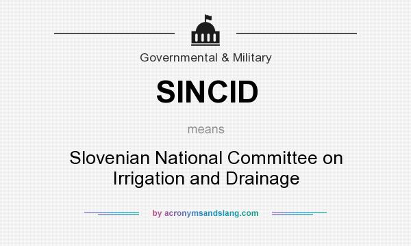What does SINCID mean? It stands for Slovenian National Committee on Irrigation and Drainage