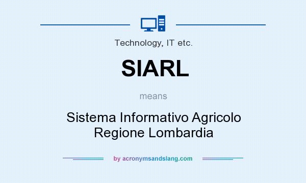 What does SIARL mean? It stands for Sistema Informativo Agricolo Regione Lombardia