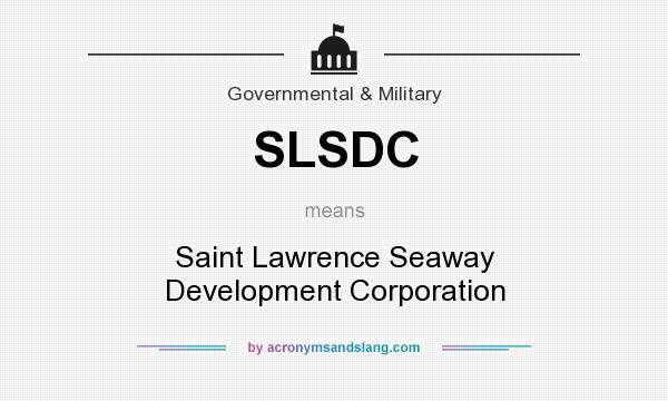 What does SLSDC mean? It stands for Saint Lawrence Seaway Development Corporation