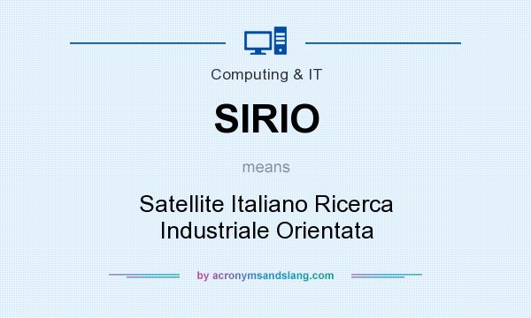 What does SIRIO mean? It stands for Satellite Italiano Ricerca Industriale Orientata
