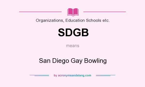 What does SDGB mean? It stands for San Diego Gay Bowling