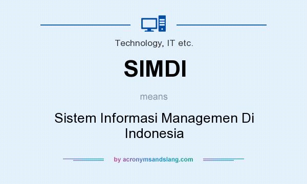 What does SIMDI mean? It stands for Sistem Informasi Managemen Di Indonesia