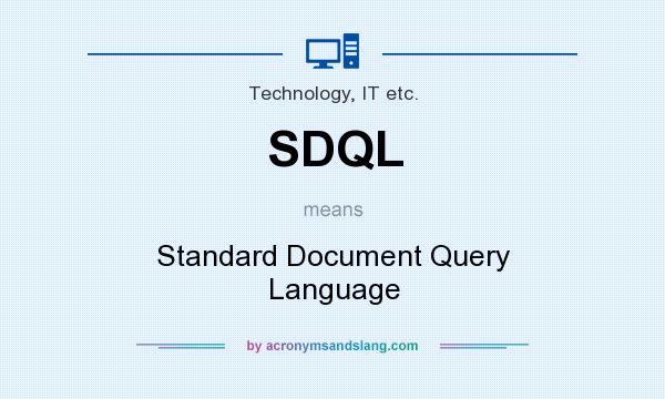 What does SDQL mean? It stands for Standard Document Query Language