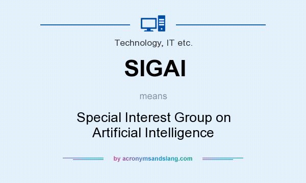 What does SIGAI mean? It stands for Special Interest Group on Artificial Intelligence