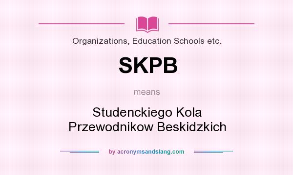 What does SKPB mean? It stands for Studenckiego Kola Przewodnikow Beskidzkich