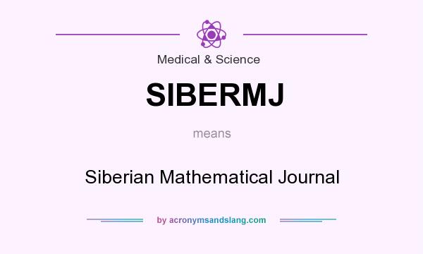 What does SIBERMJ mean? It stands for Siberian Mathematical Journal