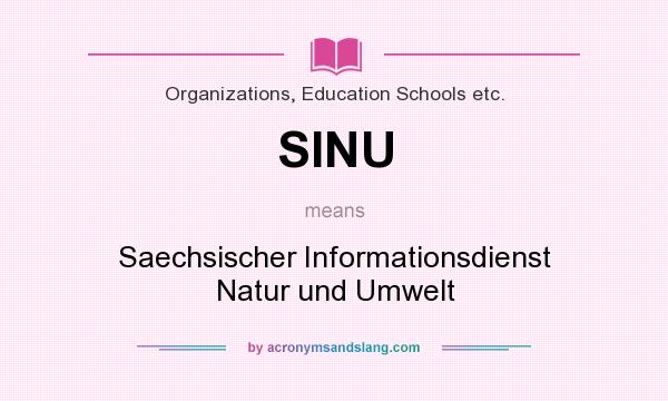 What does SINU mean? It stands for Saechsischer Informationsdienst Natur und Umwelt