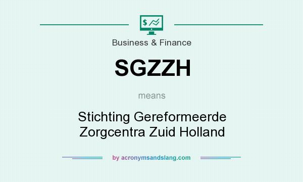 What does SGZZH mean? It stands for Stichting Gereformeerde Zorgcentra Zuid Holland
