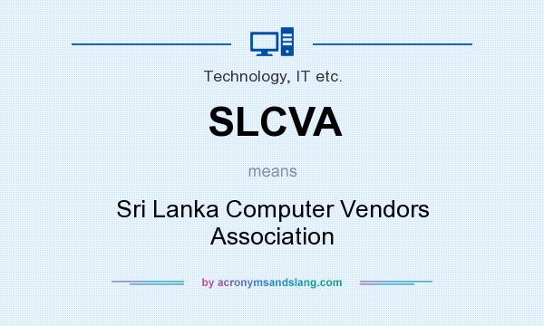What does SLCVA mean? It stands for Sri Lanka Computer Vendors Association
