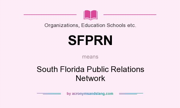 What does SFPRN mean? It stands for South Florida Public Relations Network