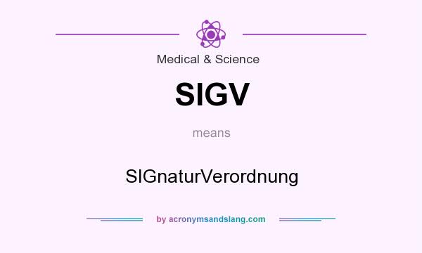 What does SIGV mean? It stands for SIGnaturVerordnung