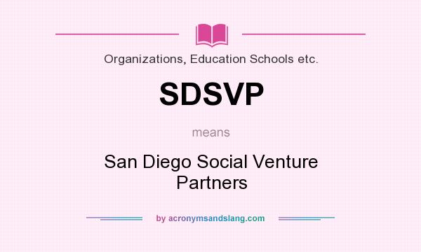 What does SDSVP mean? It stands for San Diego Social Venture Partners
