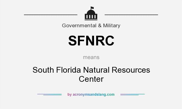 What does SFNRC mean? It stands for South Florida Natural Resources Center