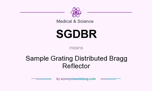 What does SGDBR mean? It stands for Sample Grating Distributed Bragg Reflector