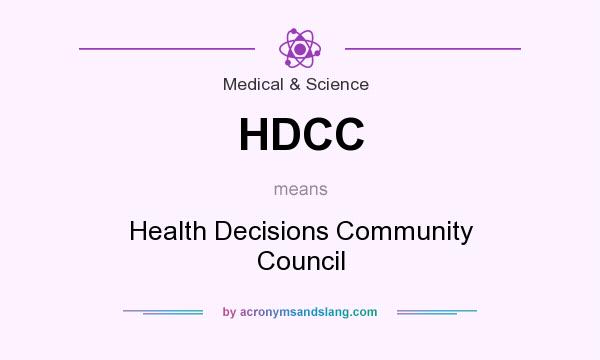 What does HDCC mean? It stands for Health Decisions Community Council