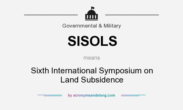 What does SISOLS mean? It stands for Sixth International Symposium on Land Subsidence