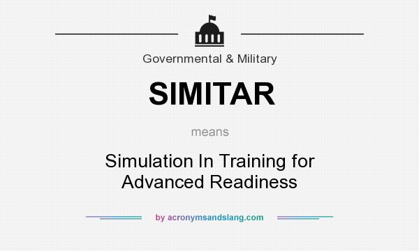 What does SIMITAR mean? It stands for Simulation In Training for Advanced Readiness