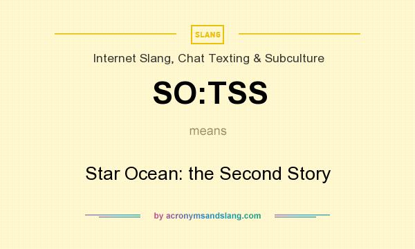 What does SO:TSS mean? It stands for Star Ocean: the Second Story