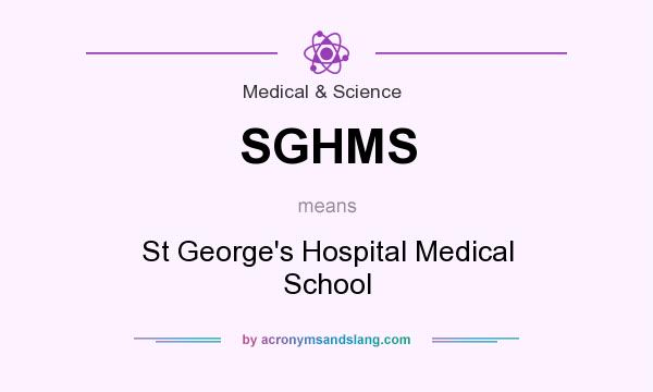 What does SGHMS mean? It stands for St George`s Hospital Medical School