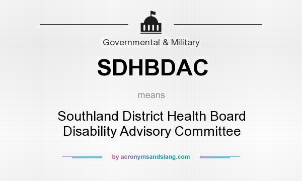 What does SDHBDAC mean? It stands for Southland District Health Board Disability Advisory Committee