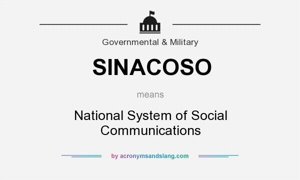 What does SINACOSO mean? It stands for National System of Social Communications