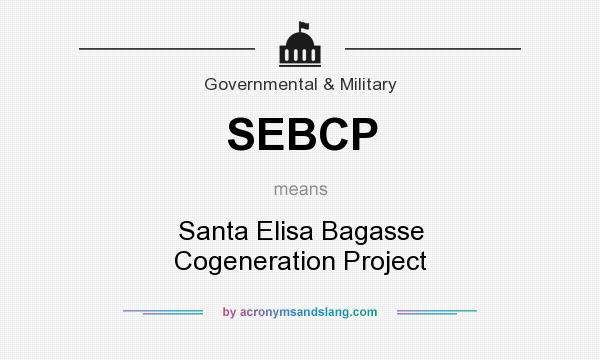 What does SEBCP mean? It stands for Santa Elisa Bagasse Cogeneration Project