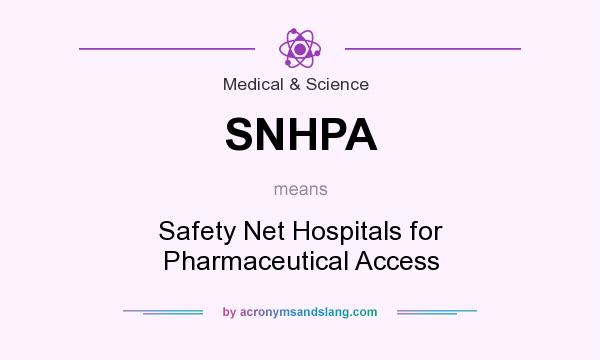 What does SNHPA mean? It stands for Safety Net Hospitals for Pharmaceutical Access
