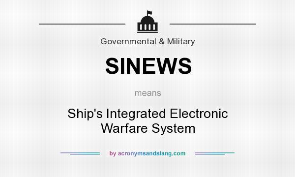 What does SINEWS mean? It stands for Ship`s Integrated Electronic Warfare System