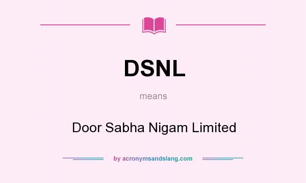 What does DSNL mean? It stands for Door Sabha Nigam Limited