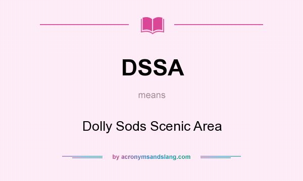 What does DSSA mean? It stands for Dolly Sods Scenic Area