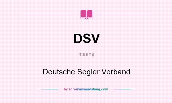 What does DSV mean? It stands for Deutsche Segler Verband