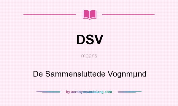 What does DSV mean? It stands for De Sammensluttede Vognmµnd