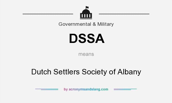 What does DSSA mean? It stands for Dutch Settlers Society of Albany
