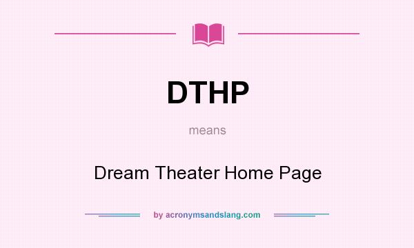 What does DTHP mean? It stands for Dream Theater Home Page