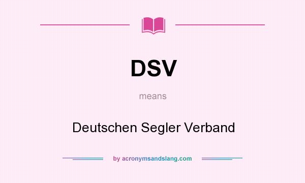 What does DSV mean? It stands for Deutschen Segler Verband