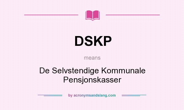What does DSKP mean? It stands for De Selvstendige Kommunale Pensjonskasser