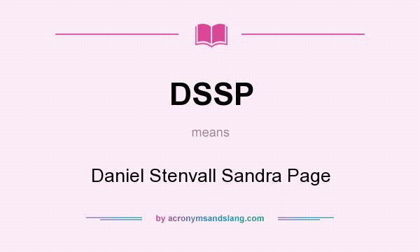 What does DSSP mean? It stands for Daniel Stenvall Sandra Page