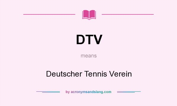 What does DTV mean? It stands for Deutscher Tennis Verein