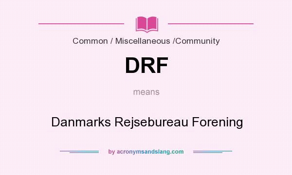 What does DRF mean? It stands for Danmarks Rejsebureau Forening