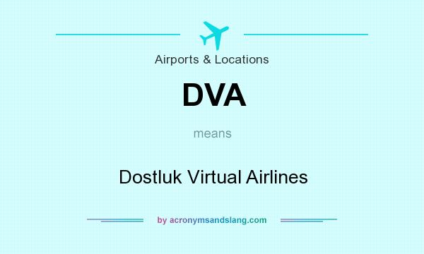 What does DVA mean? It stands for Dostluk Virtual Airlines