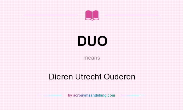 What does DUO mean? It stands for Dieren Utrecht Ouderen