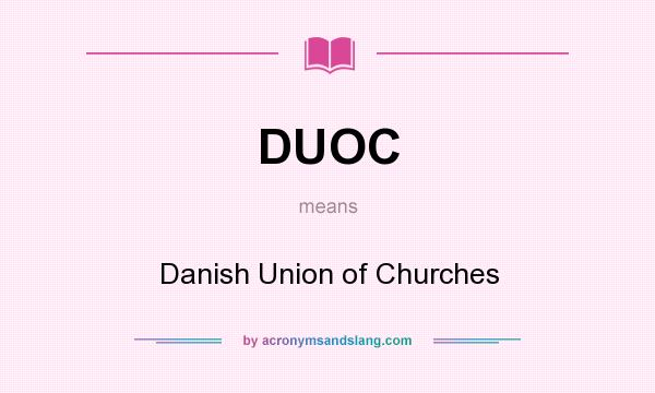 What does DUOC mean? It stands for Danish Union of Churches