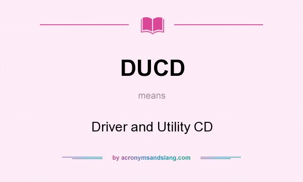 What does DUCD mean? It stands for Driver and Utility CD
