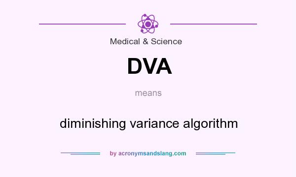 What does DVA mean? It stands for diminishing variance algorithm